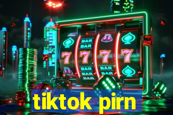 tiktok pirn